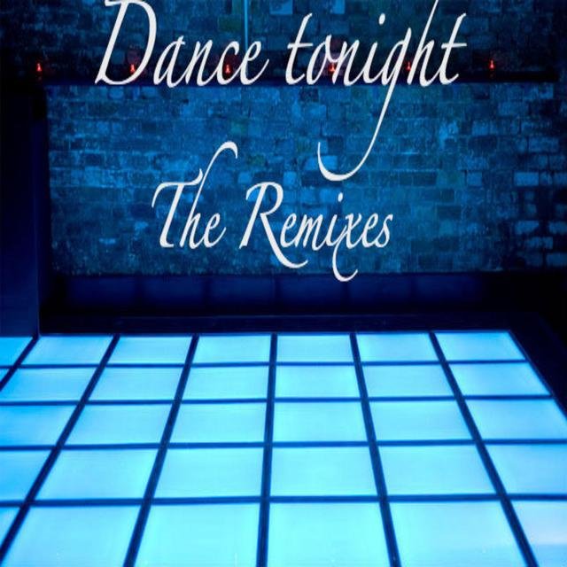 Dance tonight (The Remixes)