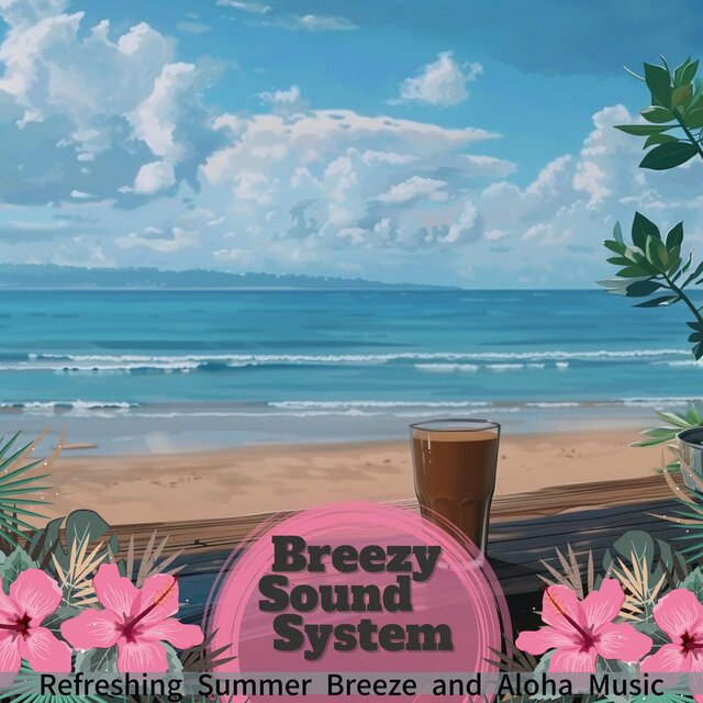 Refreshing Summer Breeze and Aloha Music