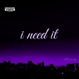 I Need It (Chopnotslop)