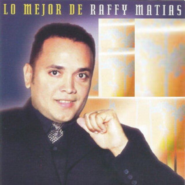 Lo Mejor de Raffy Matias