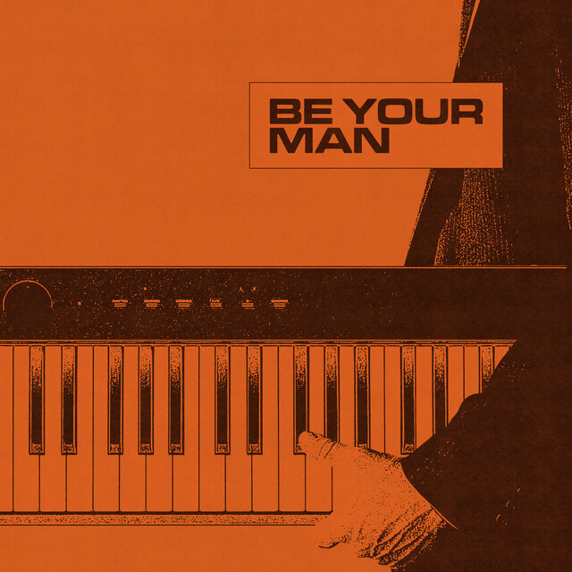 Be Your Man