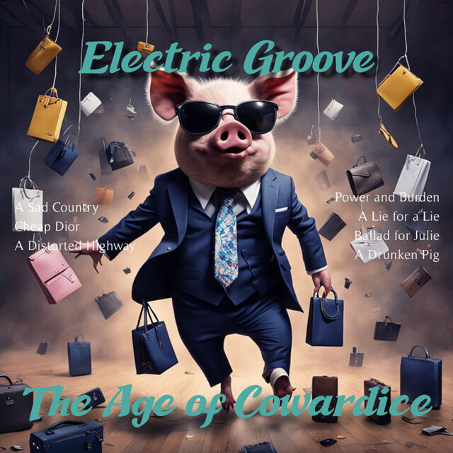 Electric Groove : The Age of Cowardice