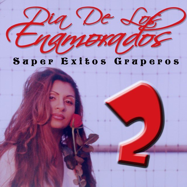 Dia de los Enamorados: Super Exitos Gruperos, Vol. 2
