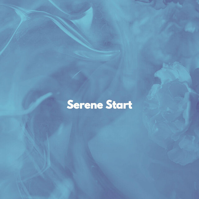 Serene Start