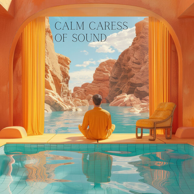 Calm Caress of Sound