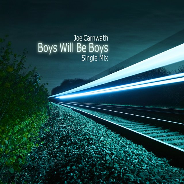 Boys Will Be Boys (Single Mix)