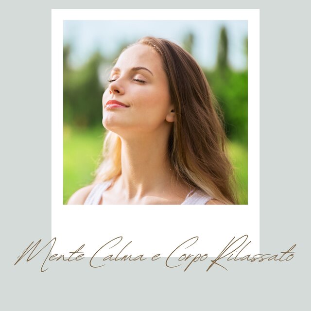 Mente calma e corpo rilassato: musica italiana per meditazione e benessere