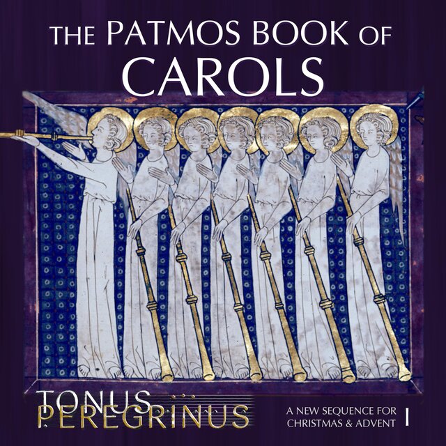 The Patmos Book of Carols, Vol. 1