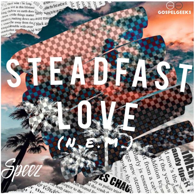 Steadfast Love (N.E.M.)