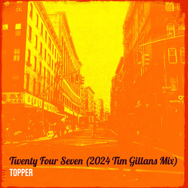 Twenty Four Seven (2024 Tim Gillans Mix)