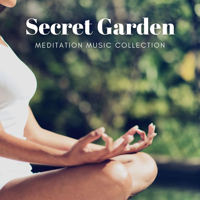 Secret Garden Meditation Music Collection
