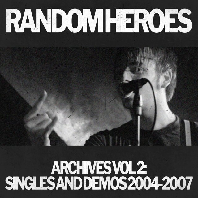 Archives Volume 2: Singles and Demos 2004-2007