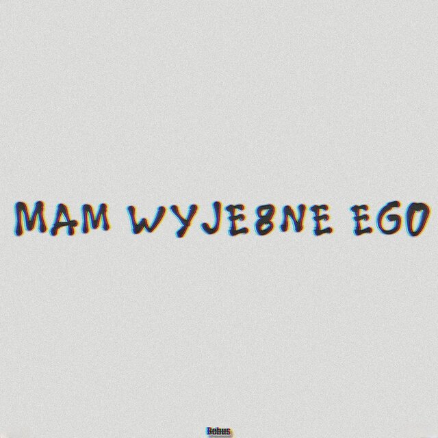 Mam Wyje8ne Ego