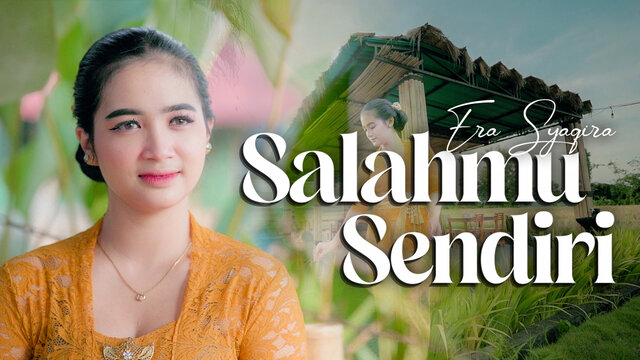 Era Syaqira - Salahmu Sendiri
