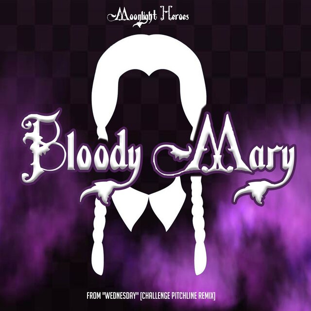 Bloody Mary (from "Wednesday") (Challenge Pitchline Remix)