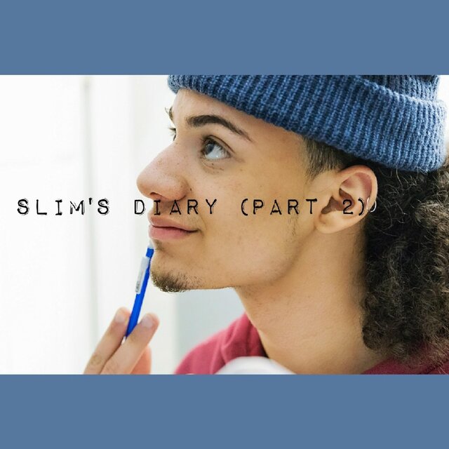 Slim's Diary, Pt. 2
