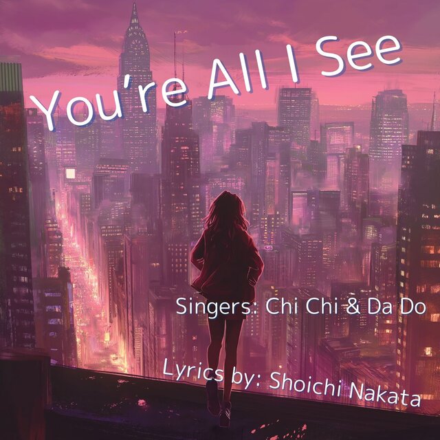 You're All I See