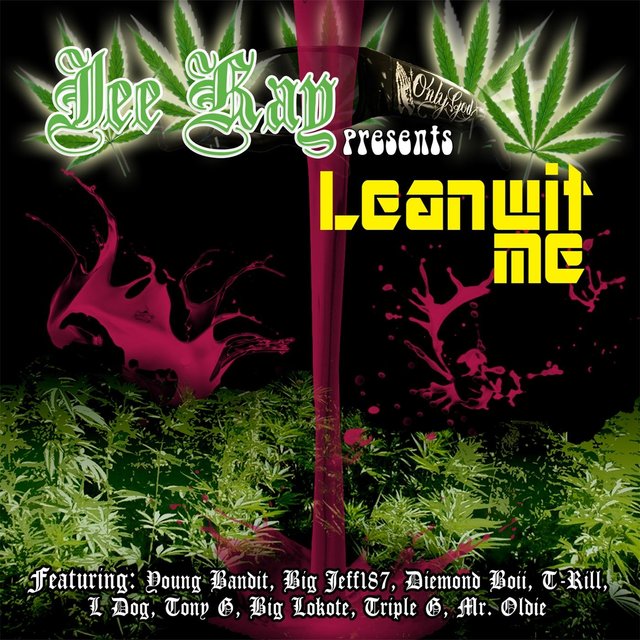 Lean Wit Me (Jee Kay Presents)