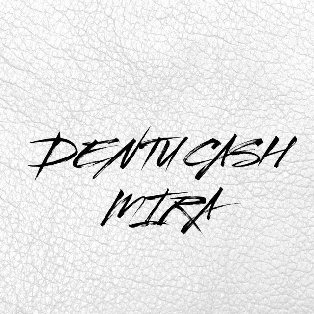 Dentu Cash Mira