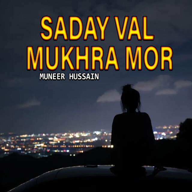 Saday Val Mukhra Mor