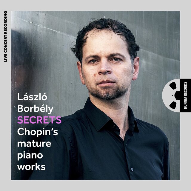 Secrets - Chopin's mature piano works (Live Concert Recording)