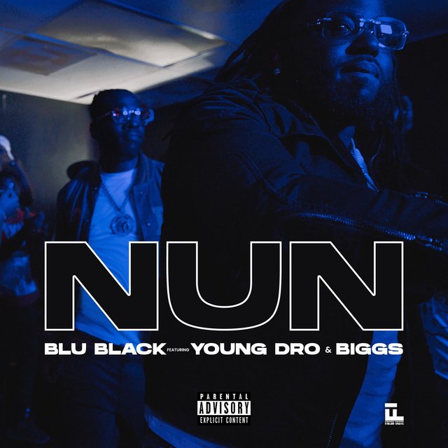 NUN (feat. Young Dro & Biggs)