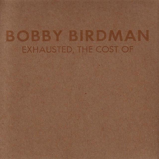 Exhausted, The Cost Of (Out of Print)