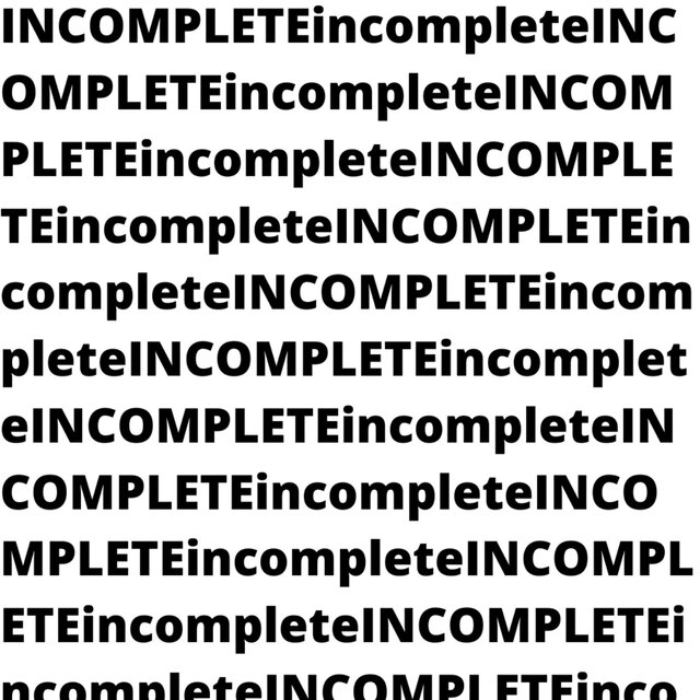 INCOMPLETE (2021)