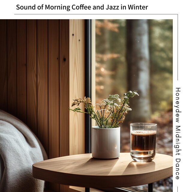 Sound of Morning Coffee and Jazz in Winter