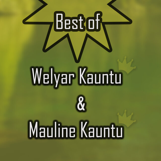 Best of Welyar Kauntu & Mauline Kauntu