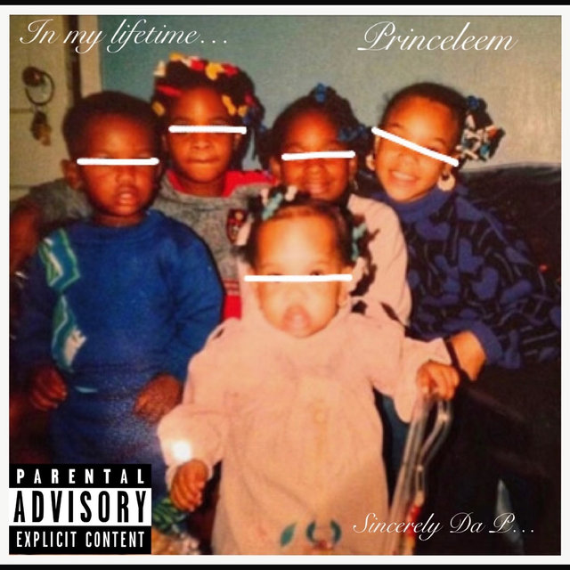 In My Lifetime (Sincerely da P….)
