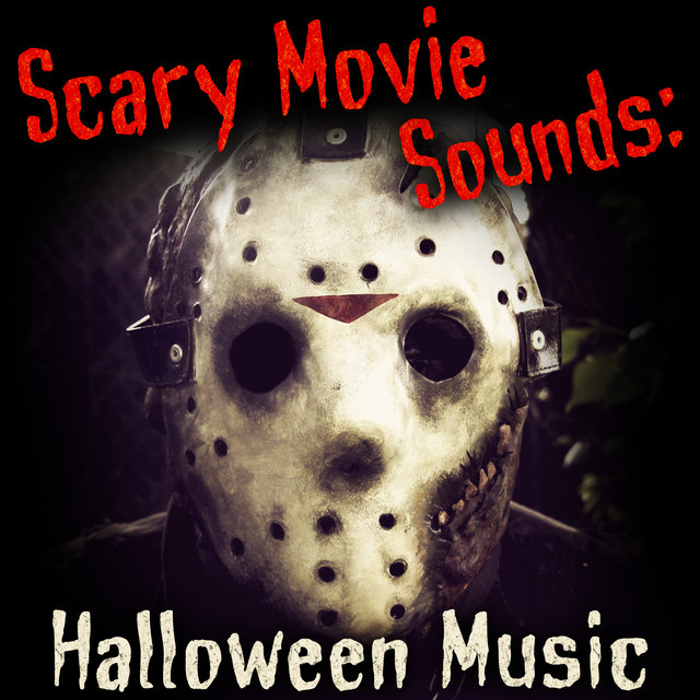 Scary Movie Sounds: Halloween Music