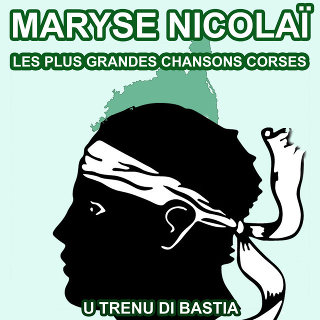 Les plus grandes chansons Corses de Maryse Nicolaï