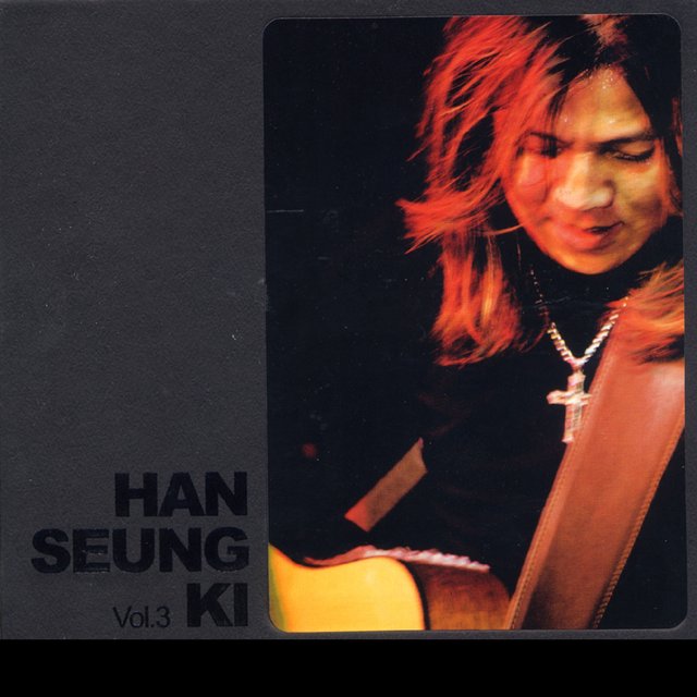 Han Seung Ki Vol. 3   - Soul Of The Live