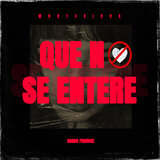 Que No Se Entere