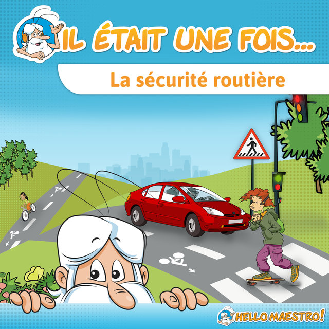 Il était une fois... La sécurité routière