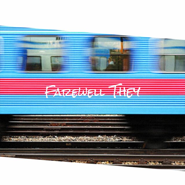 Farewell They