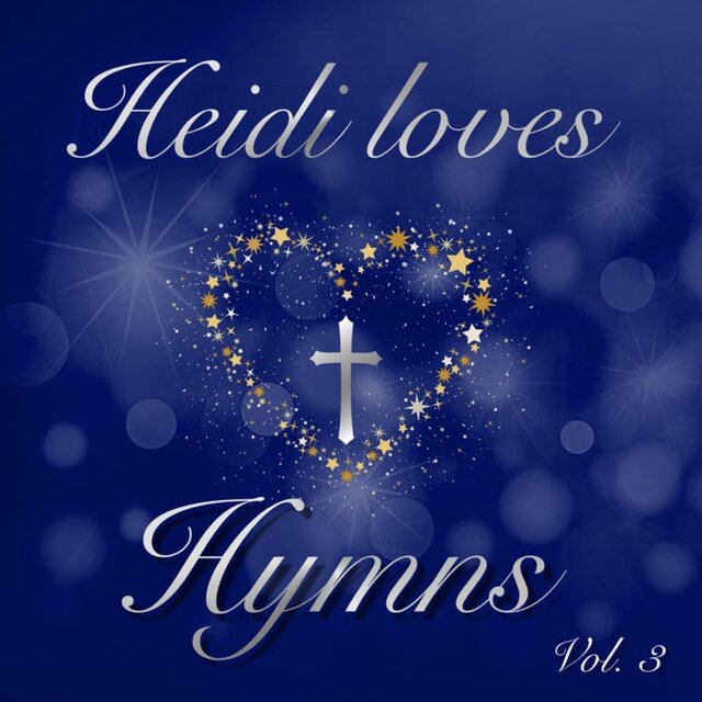 Heidi Loves Hymns, Vol. 3