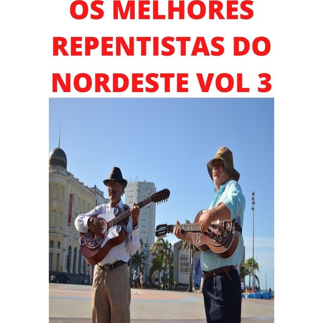 Os Melhores Repentistas do Nordeste, Vol. 3