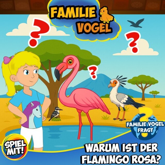 Familie Vogel fragt: Warum ist der Flamingo rosa? (Wissensreise mit Tom Turbo! Teil 6)
