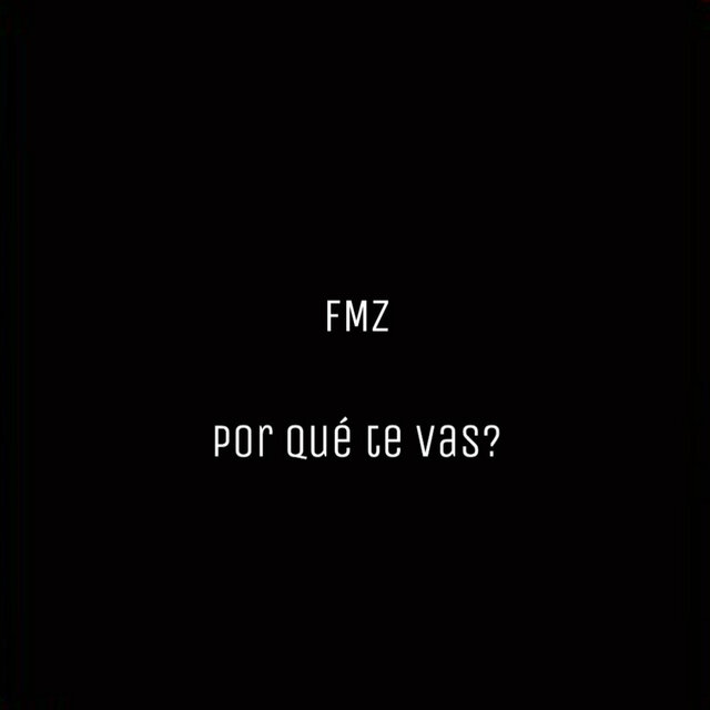 Por qué te vas?