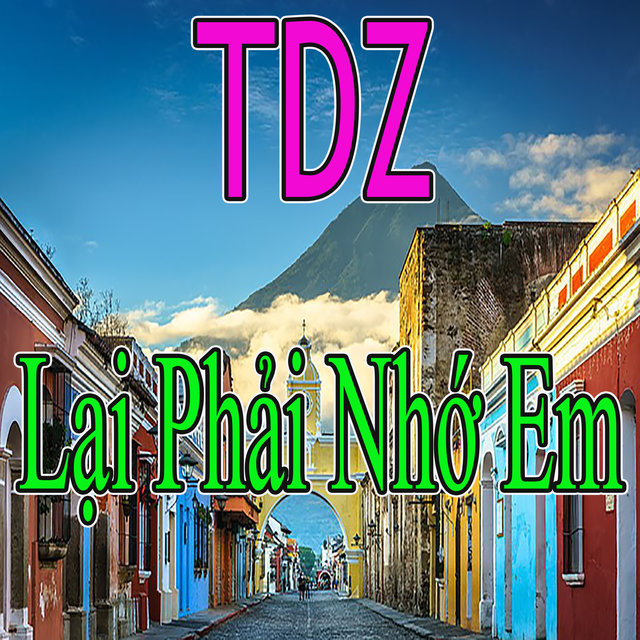 Lại Phải Nhớ Em