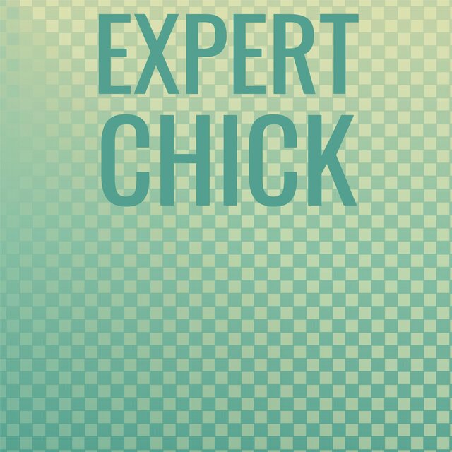 Expert Chick