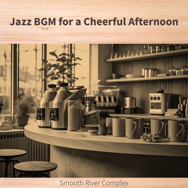 Jazz BGM for a Cheerful Afternoon