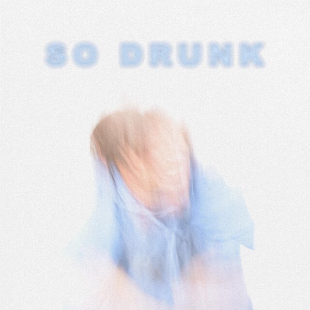 So Drunk