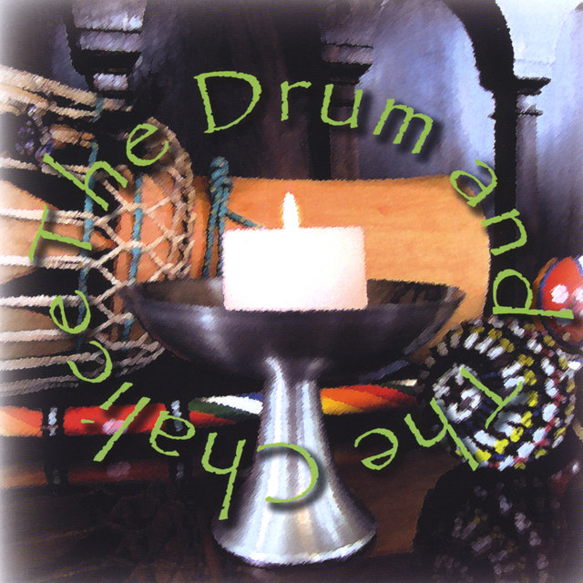 The Drum And The Chalice