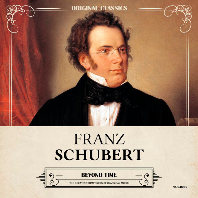 Original Classics, Vol. 060: Franz Schubert, Beyond Time