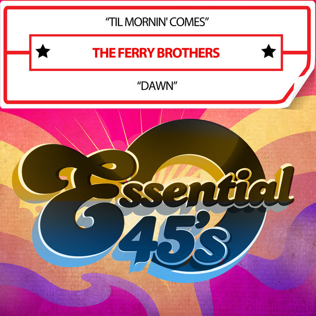 Cover art for album 'Til Mornin' Comes / Dawn (Digital 45) by The Ferry Brothers