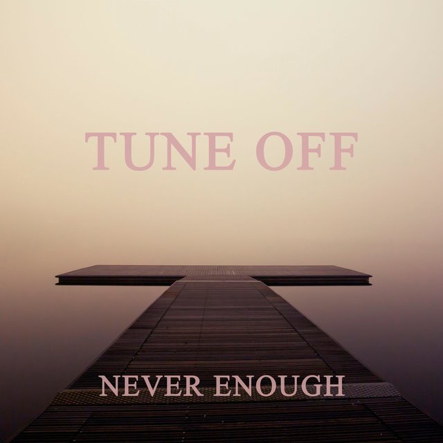 Never Enough