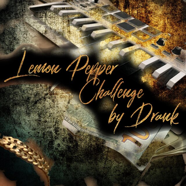 Lemon Pepper Freestyle by Drank (Maestro)